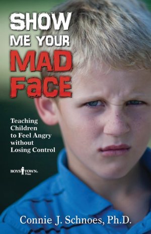 Show Me Your Mad Face [Paperback] Connie J.Schnoes and Ph.D.