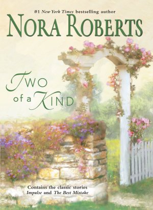 Two Of A Kind: ImpulseThe Best Mistake Roberts, Nora (Hardcover)