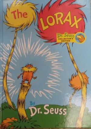 The Lorax, Dr. Seuss Collector's Edition [Hardcover] Dr. Seuss
