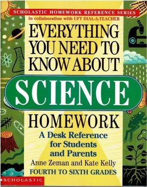 Everything You Need To Know About Science Homework (Everything You Need To Know..) Zeman, Anne and Kelly, Kate