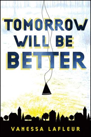 Tomorrow Will Be Better (2) (Hope for the Best Series) [Paperback] Lafleur, Vanessa