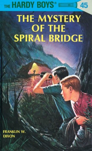 The Mystery of the Spiral Bridge (Hardy Boys, Book 45) [Hardcover] Franklin W. Dixon and R. H. Tandy