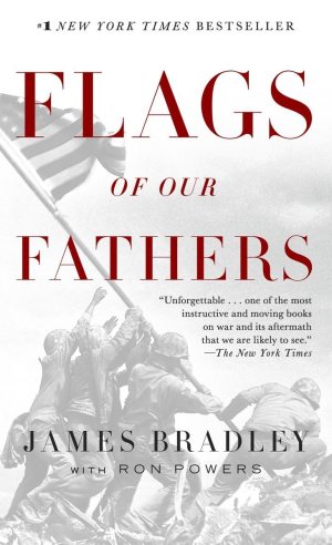 Flags of Our Fathers (Movie Tie-in Edition) Bradley, James and Powers, Ron