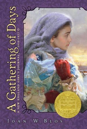 A Gathering of Days: A New England Girl's Journal, 1830-32 [Paperback] Joan W. Blos