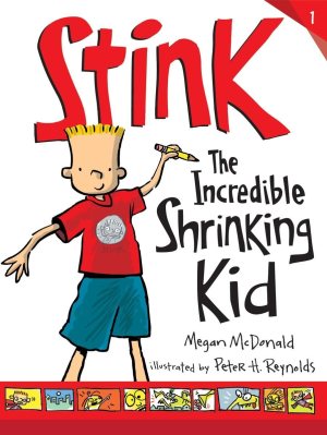 Stink: The Incredible Shrinking Kid McDonald, Megan and Reynolds, Peter H.