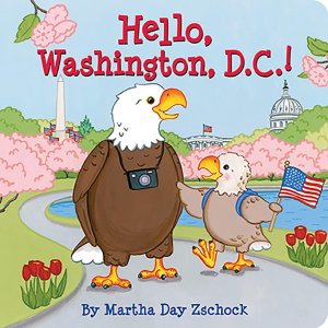 Hello, Washington DC! [Board book] Zschock, Martha Day