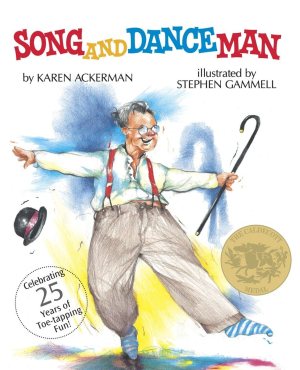 Song and Dance Man: (Caldecott Medal Winner) (Dragonfly Books) [Paperback] Ackerman, Karen and Gammell, Stephen