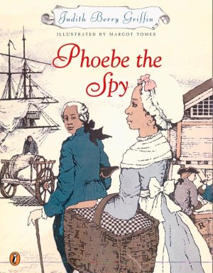 Phoebe the Spy [Paperback] Berry Griffin, Judith and Tomes, Margot