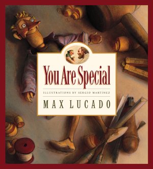 You Are Special (Max Lucado's Wemmicks) [Hardcover] Lucado, Max and Martinez, Sergio