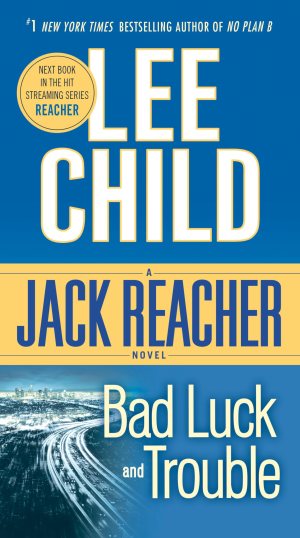 Bad Luck and Trouble [Mass Market Paperback] Child, Lee