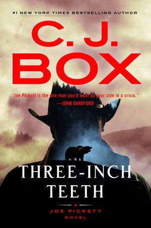 Three-Inch Teeth (A Joe Pickett Novel) [Hardcover] Box, C. J.