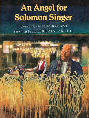 An Angel For Solomon Singer [Paperback] Rylant, Cynthia and Catalanotto, Peter