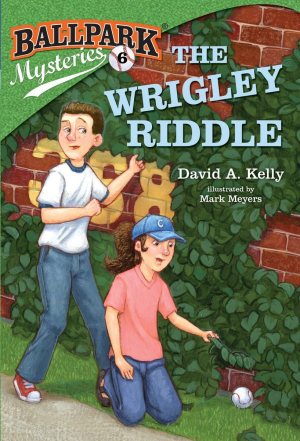 Ballpark Mysteries #6: The Wrigley Riddle [Paperback] Kelly, David A. and Meyers, Mark