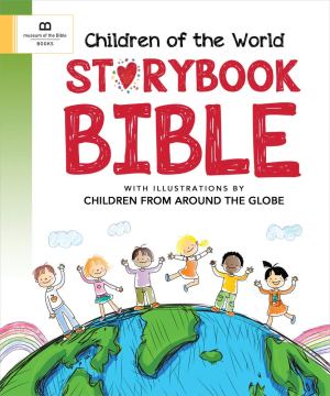 Children of the World Storybook Bible Washington, Linda and Museum of the Bible Books