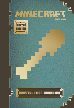 Minecraft: Construction Handbook (Updated Edition): An Official Mojang Book Needler, Matthew and Southam, Phil