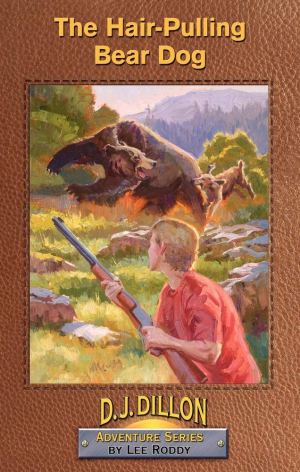 The Hair-Pulling Bear Dog - Book 1 [Paperback] Lee Roddy and Tim Holden