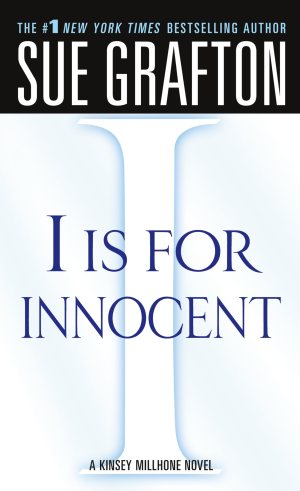 I is for Innocent: A Kinsey Millhone Novel (Kinsey Millhone Alphabet Mysteries, 9) [Mass Market Paperback] Grafton, Sue
