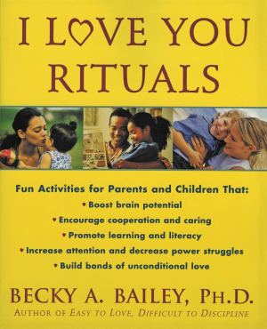 I Love You Rituals [Paperback] Bailey, Becky A.