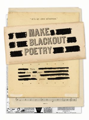 Make Blackout Poetry: Turn These Pages into Poems [Paperback] Carroll, John