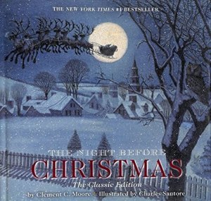 The Night Before Christmas: The Classic Edition [Unknown Binding] Moore, Clement C. and Santore, Charles