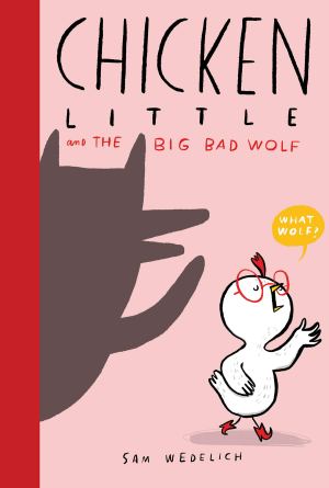 Chicken Little and the Big Bad Wolf (The Real Chicken Little) [paperback] Wedelich, Sam