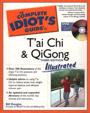 Complete Idiot's Guide to T'ai Chi and QiGong (Book & DVD) [Paperback] Douglas, Bill