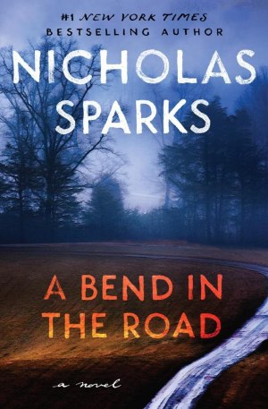 A Bend in the Road Sparks, Nicholas (Hardcover)