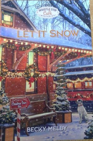 Let It Snow by Becky Melby [Hardcover] Becky Melby