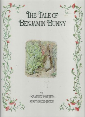 The Tale of Benjamin Bunny [Hardcover] Potter, Beatrix