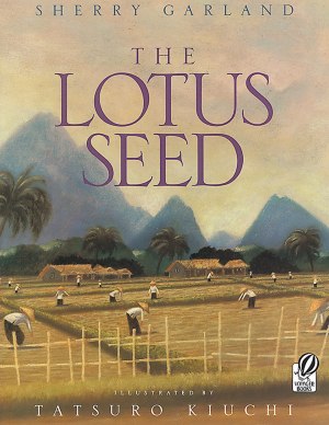 The Lotus Seed [Paperback] Garland, Sherry and Kiuchi, Tatsuro