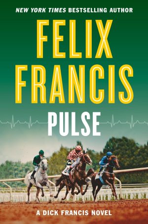 Pulse (A Dick Francis Novel) [Hardcover] Francis, Felix
