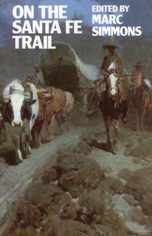 On the Santa Fe Trail [Paperback] Simmons, Marc