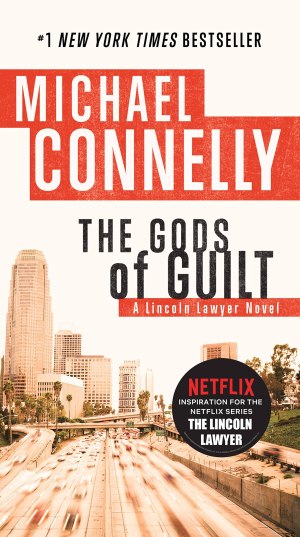 Gods of Guilt (A Lincoln Lawyer Novel, Book 5) Connelly, Michael