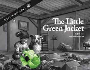 The Little Green Jacket [Hardcover] Dee, Jodi and Goad, Steve