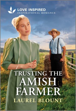 Trusting the Amish Farmer: An Uplifting Inspirational Romance (Hickory Springs Amish, 2) [Mass Market Paperback] Blount, Laurel