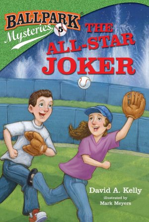 Ballpark Mysteries #5: The All-Star Joker [Paperback] Kelly, David A. and Meyers, Mark