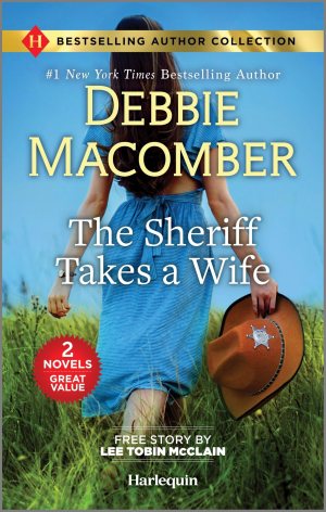The Sheriff Takes a Wife & The Soldier's Redemption: Two Heartfelt Romance Novels (2 Novels Great Value) Macomber, Debbie and McClain, Lee Tobin