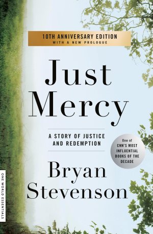 Just Mercy: A Story of Justice and Redemption [Paperback] Stevenson, Bryan
