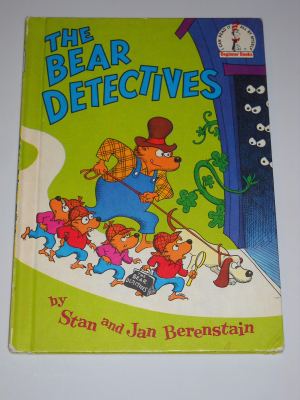 The Bear Detectives Berenstain, Stan and Berenstain, Jan