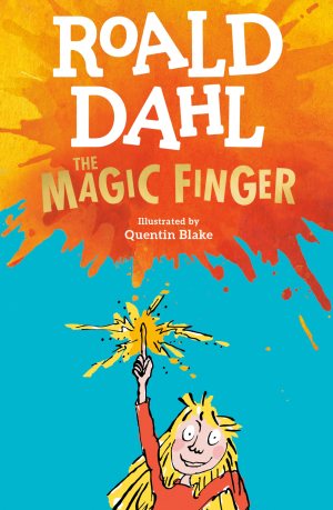 The Magic Finger [Paperback] Dahl, Roald and Blake, Quentin