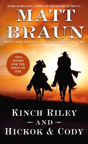 Kinch Riley and Hickok and Cody: Two Classic Westerns Braun, Matt
