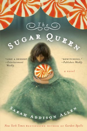 The Sugar Queen: A Novel (Random House Reader's Circle) [Paperback] Allen, Sarah Addison