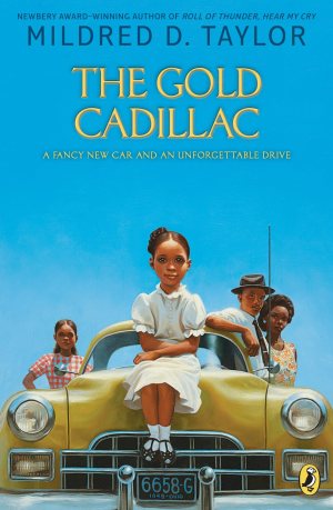 The Gold Cadillac [Paperback] Taylor, Mildred D. and Ginsburg, Max