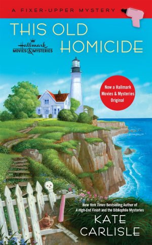 This Old Homicide (A Fixer-Upper Mystery) [Mass Market Paperback] Carlisle, Kate