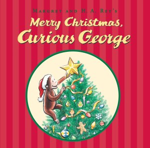 Merry Christmas, Curious George [Hardcover] Rey, H. A.; Catherine Hapka and Young, Mary O'Keefe