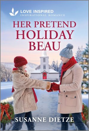 Her Pretend Holiday Beau: An Uplifting Inspirational Romance (Home to Foxtail, 2) [Mass Market Paperback] Dietze, Susanne