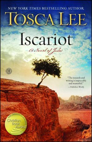 Iscariot: A Novel of Judas [Paperback] Lee, Tosca