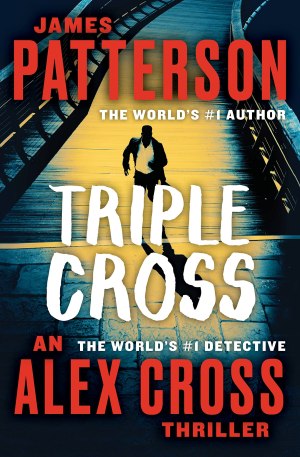 Triple Cross: An Alex Cross Thriller [Paperback] Patterson, James