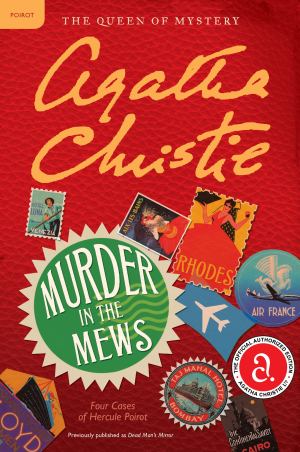 Murder in the Mews: Four Cases of Hercule Poirot: The Official Authorized Edition (Hercule Poirot Mysteries, 15) [Paperback] Christie, Agatha