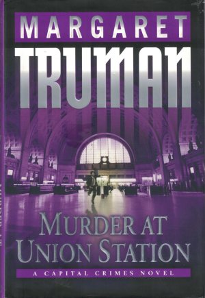 Murder at Union Station [Hardcover] Truman, Margaret